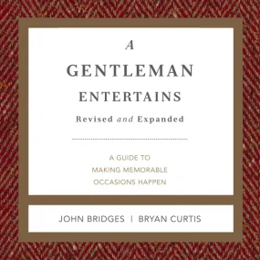 A Gentleman Entertains Revised and Expanded: A Guide to Making Memorable Occasions Happen - Audiobook (Unabridged)