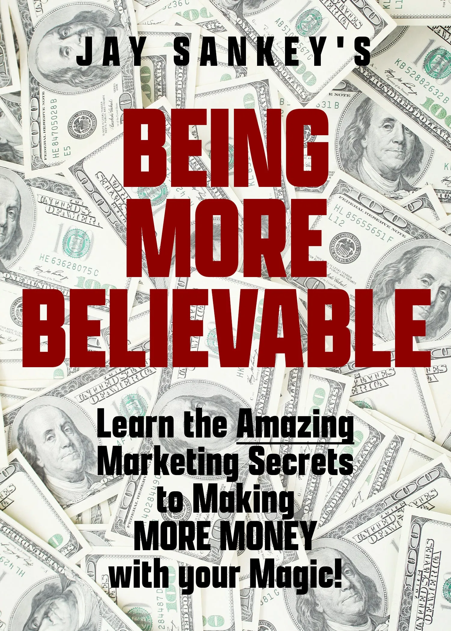 BEING MORE BELIEVABLE