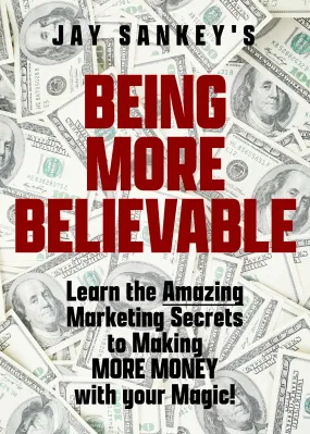 BEING MORE BELIEVABLE